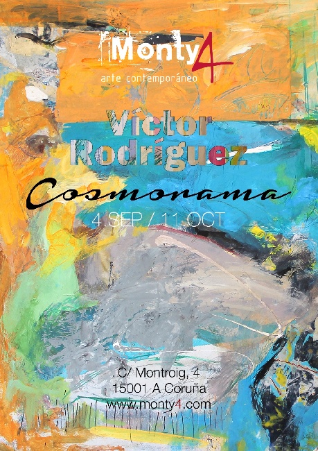 Exposición pintor Víctor Rodríguez, Cosmorama en Monty 4, A Coruña